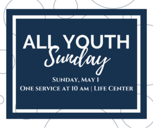 All Youth Sunday @ Life Center