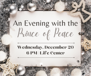 An Evening with the Prince of Peace @ Life Center