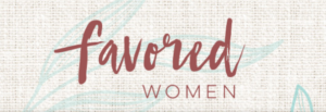 Favored Women's Conference @ Gatlinburg Convention Center