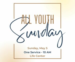 All Youth Sunday - One Service @ Life Center